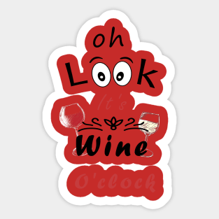 Oh Look it's Wine O'CLOCK Sticker